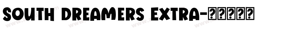 South Dreamers Extra字体转换